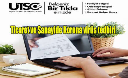 Uşak Ticaret ve Sanayi Odası'ndan Koronavirüs tedbiri