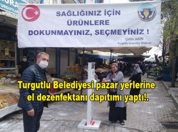 Turgutlu Belediyesi Covid-19'la mücadeleyi sürdürüyor