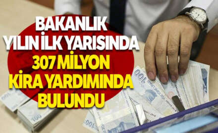  351 bin vatandaşa 4 Milyar kira yardımı yapıldı